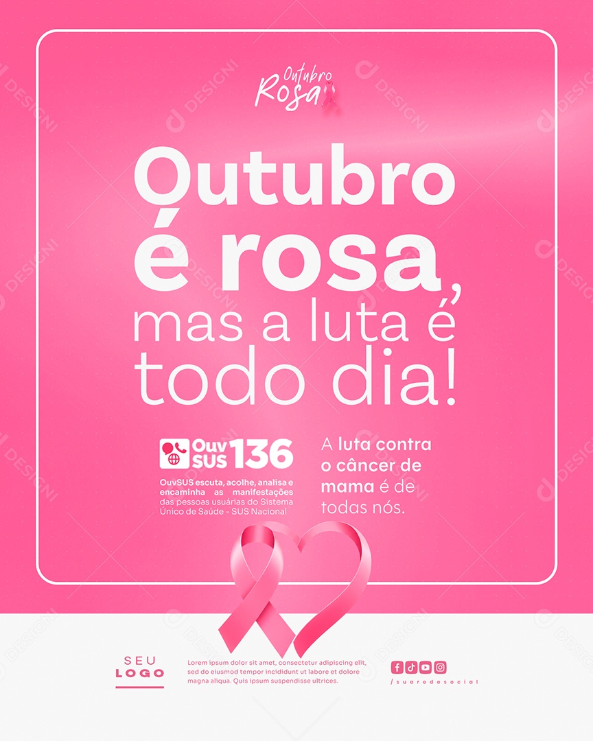 Outubro Rosa A Luta é Todo Dia Social Media PSD Editável