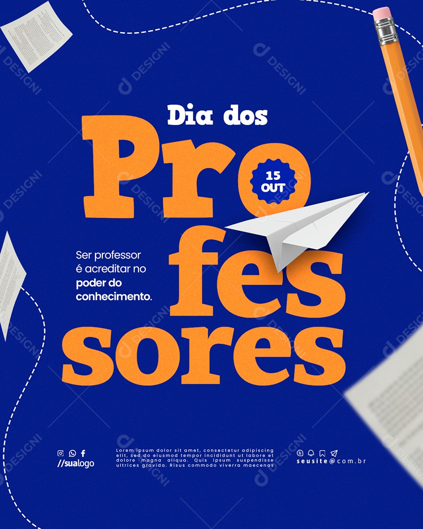 Dia Dos Professores 15 de Outubro Ser Professor é Acreditar Social Media PSD Editável