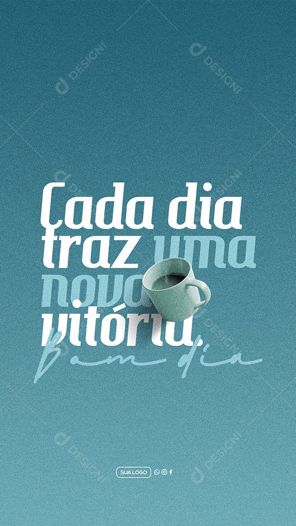 Story Bom Dia Cada Dia Traz Uma Nova Vitória Social Media PSD Editável