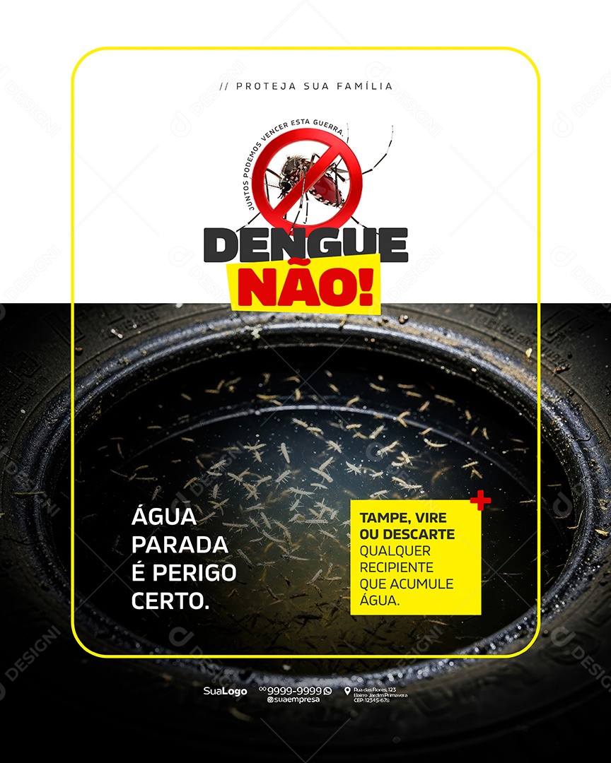 Dengue Não Campanha Água Parada é Perigo Certo Social Media PSD Editável