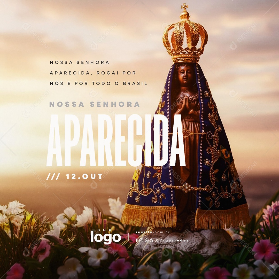 Feliz Dia de Nossa Senhora Aparecida 12 de Outubro Rogai Por Nós Social Media PSD Editável