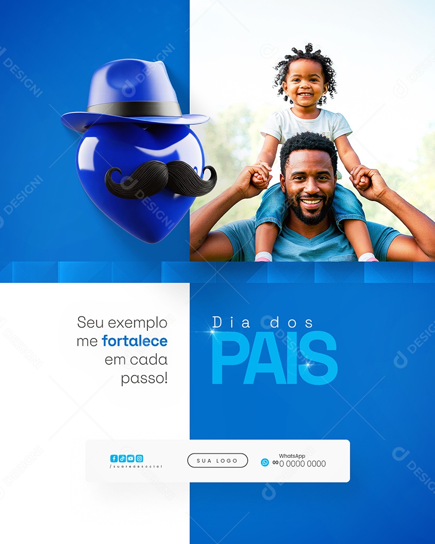 Dia dos Pais 10 de Agosto Seu Exemplo me Fortalece Social Media PSD Editável
