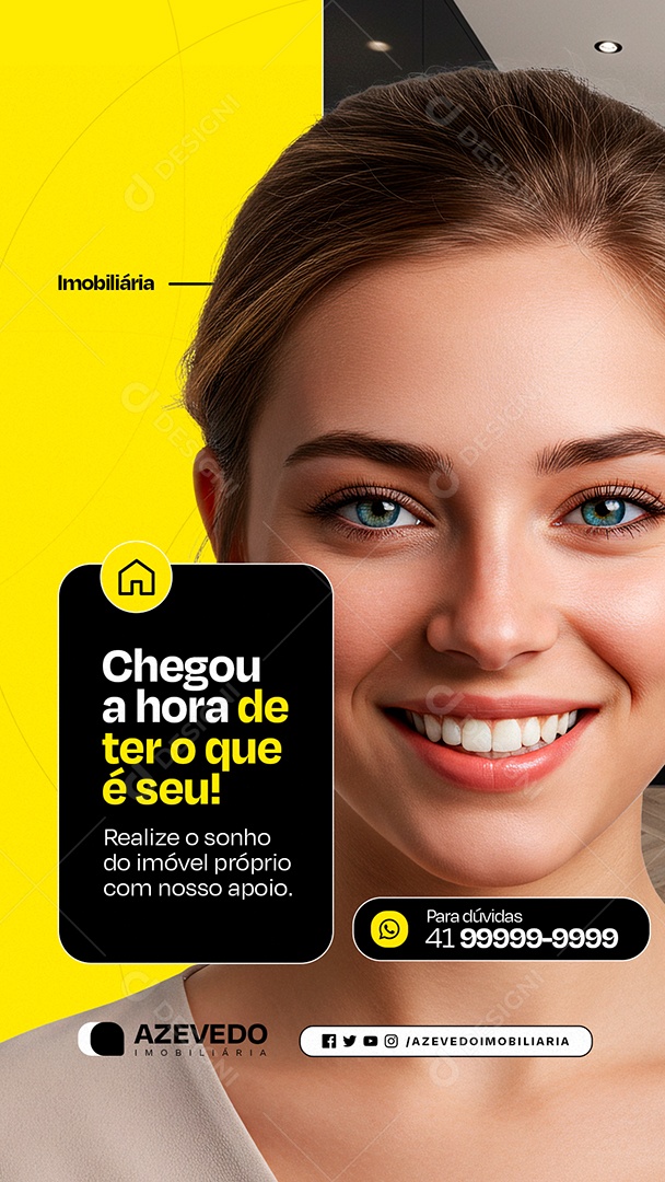 Story Imobiliária Chegou a Hora de Ter o Que é Seu Social Media PSD Editável