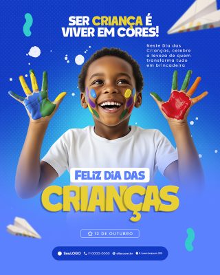 Feliz Dia das Crianças 12 de Outubro Ser Criança é Viver Em Cores Social Media PSD Editável
