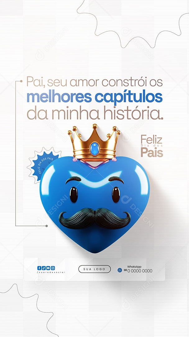 Story Dia dos Pais 10 de Agosto Melhores Capítulos Social Media PSD Editável