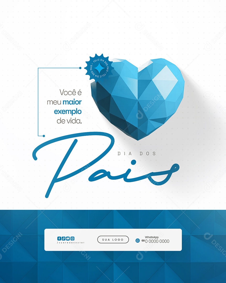 Dia dos Pais 10 de Agosto Maior Exemplo Social Media PSD Editável