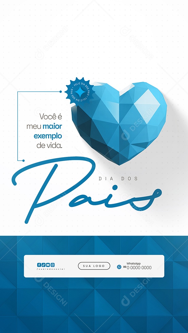 Story Dia dos Pais 10 de Agosto Maior Exemplo Social Media PSD Editável