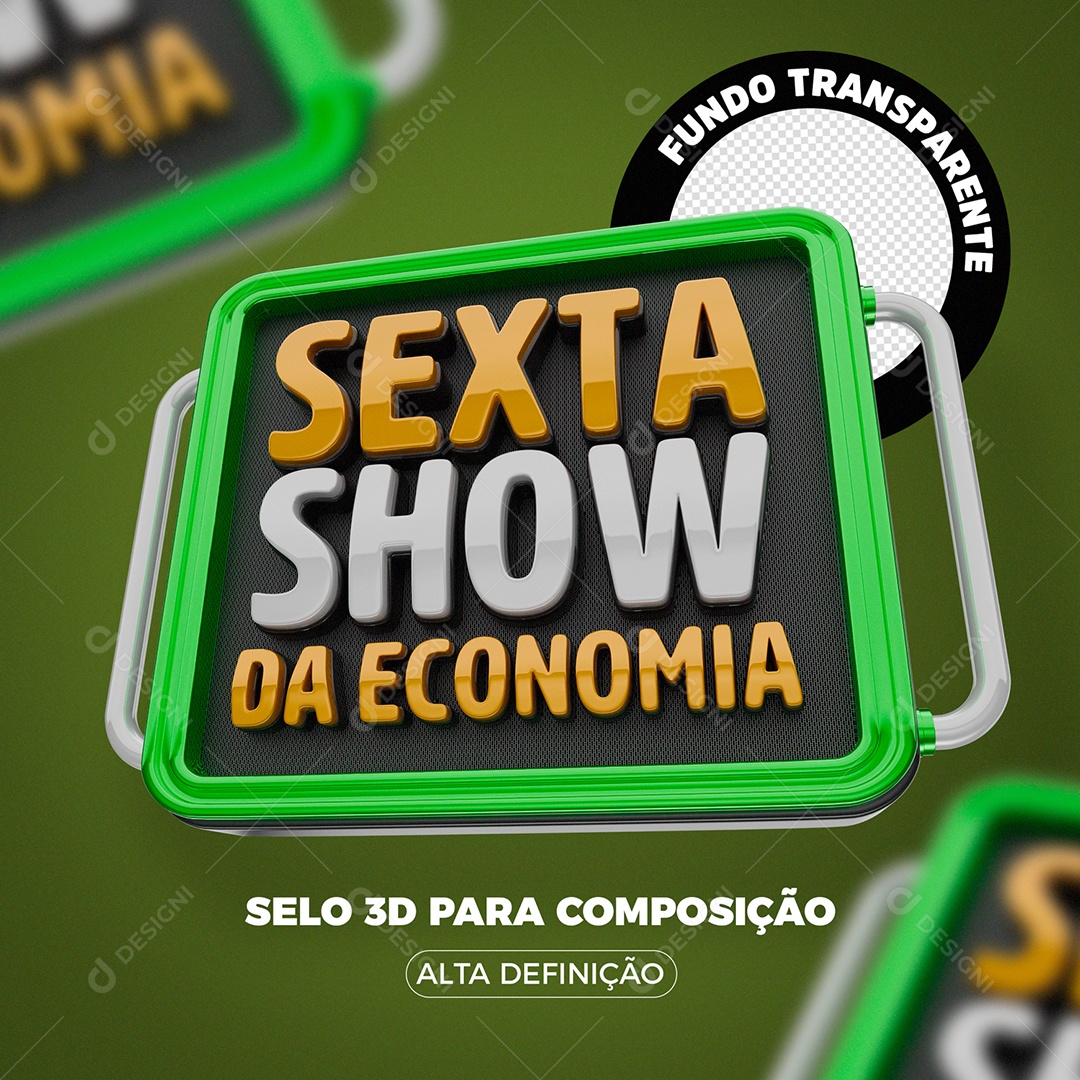 Sexta Show da Economia Selo 3D para Composição PSD
