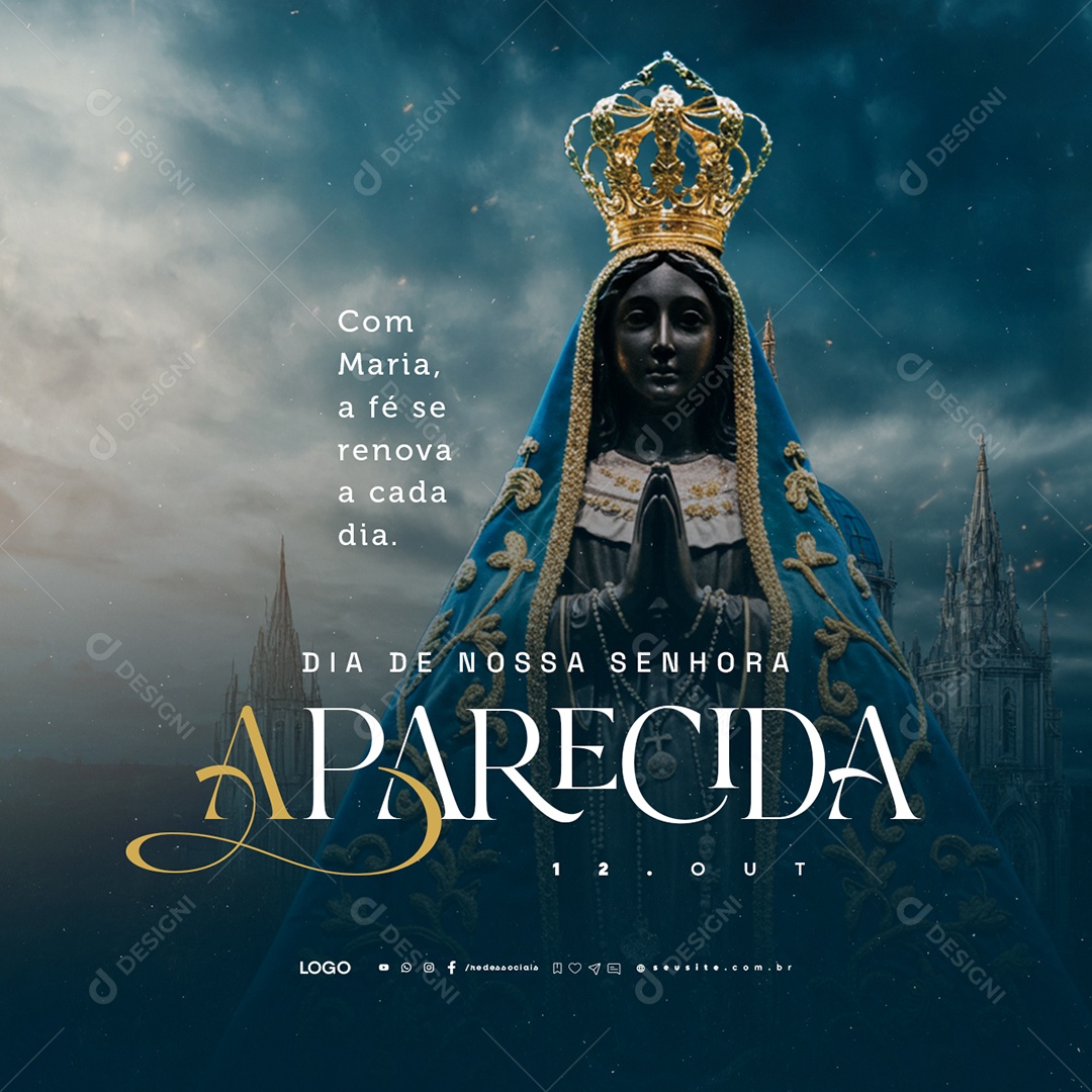 Dia de Nossa Senhora Aparecida 12 de Outubro a Fé Se Renova a Cada Dia Social Media PSD Editável