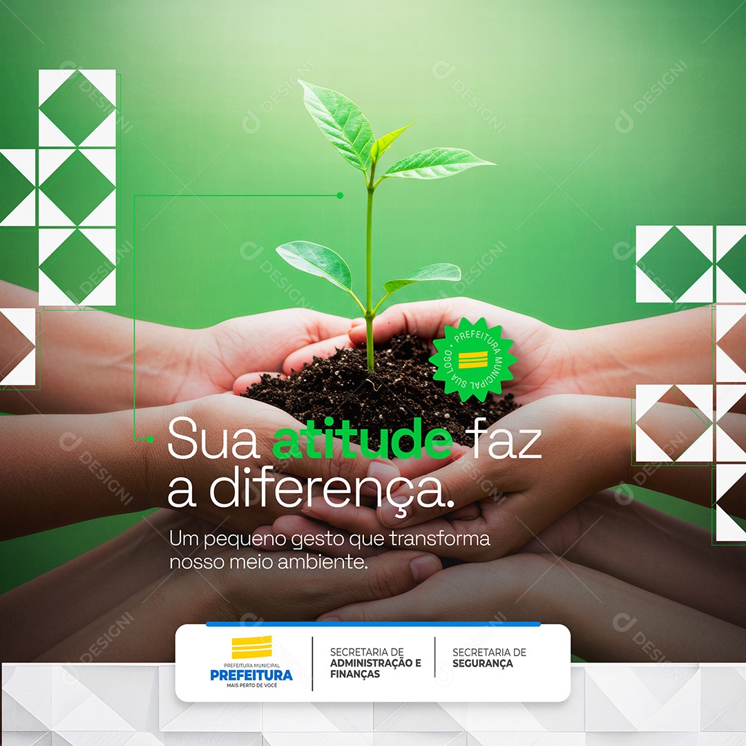 Prefeitura Municipal Sua Atitude Faz a Diferença Social Media PSD Editável