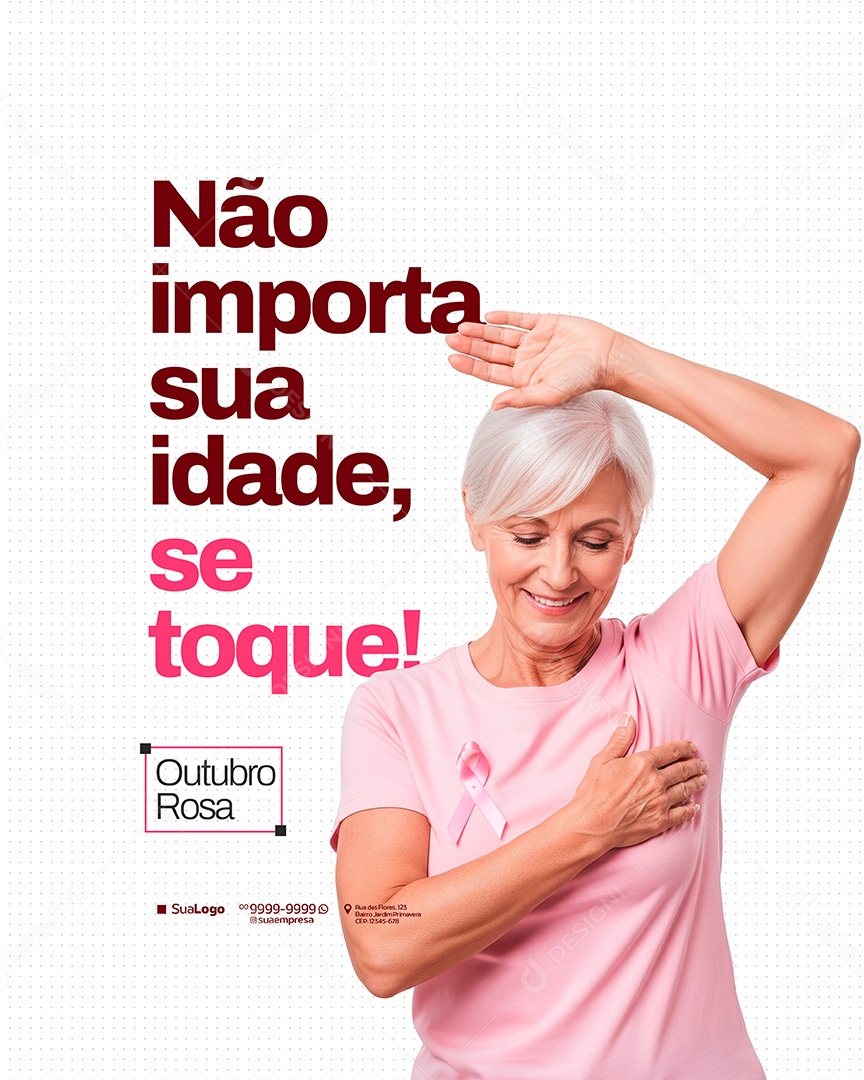 Campanha Outubro Rosa Cancer de Mama Não Importa sua Idade se Toque Social Media PSD Editavel