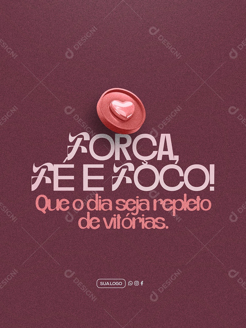 Frase Motivacional Bom Dia  Força Fé e Foco Social Media PSD Editável