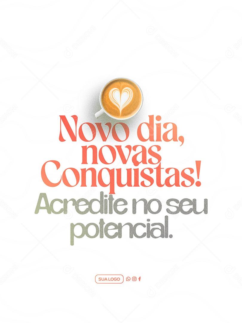 Frase Motivacional Bom Dia Novo Dia Novas Conquistas Social Media PSD Editável