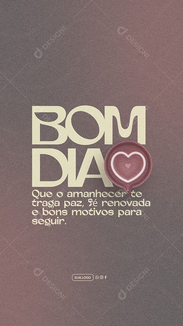 Story Frase Motivacional Bom Dia Que o Amanhecer Te Traga Paz Social Media PSD Editável