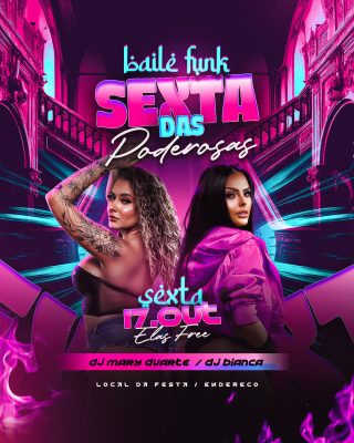 Baile Funk Sexta das Poderosas 17 Out Elas Free Divulgação PSD Editável