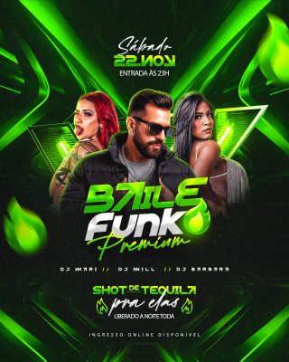 Baile Funk Premium Sábado 22 Nov Entrada 23h Shots Tequila PSD Editável