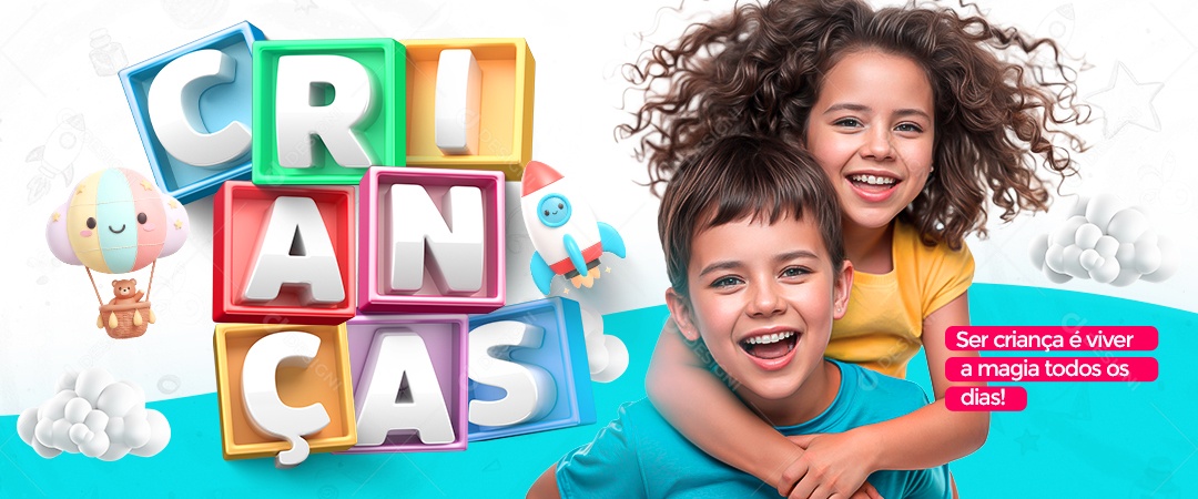 Banner Dia das Crianças 12 de Outubro Ser Criança é Viver a Magia Social Media PSD Editável
