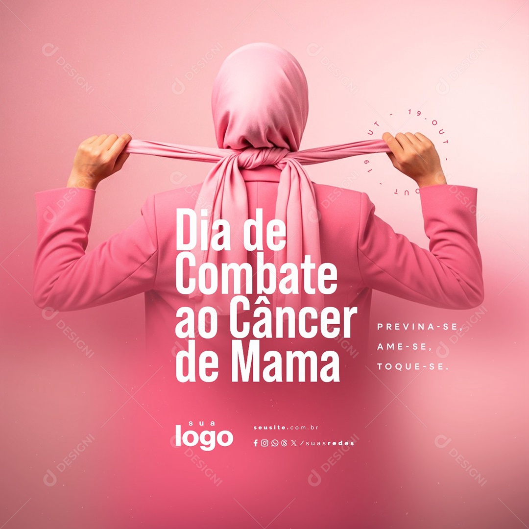 Dia de Combate ao Câncer de Mama 19 de Outubro Previna-Se Social Media PSD Editável