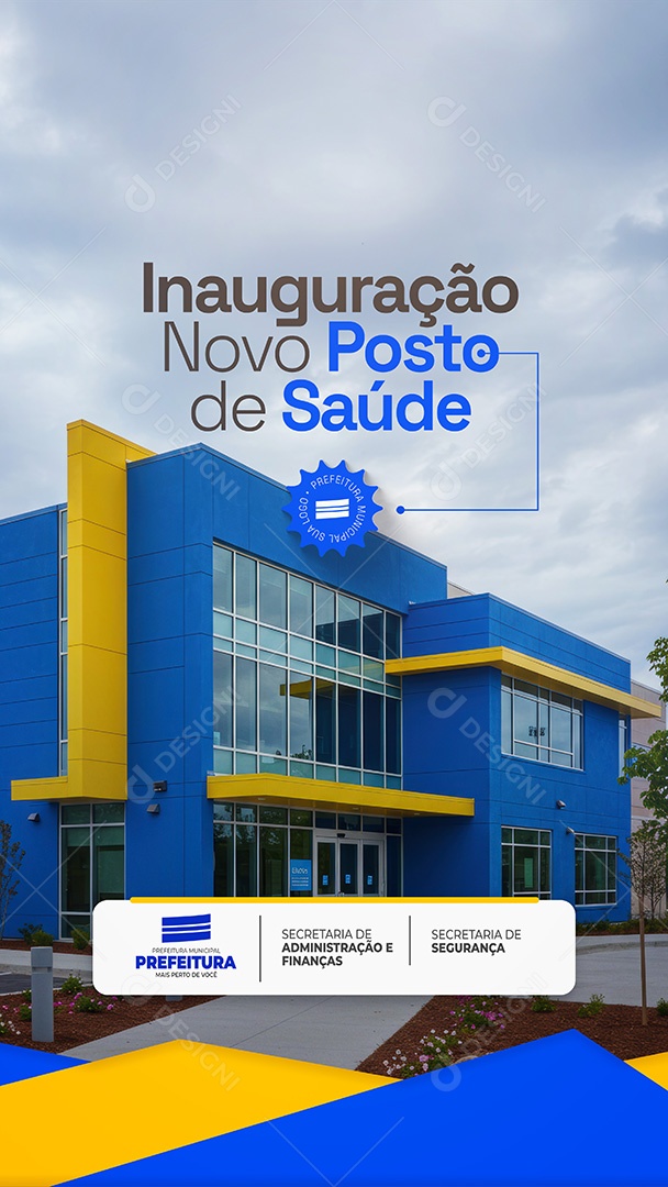 Inauguração Novo Posto de Saúde Prefeitura Municipal Story Social Media PSD Editável