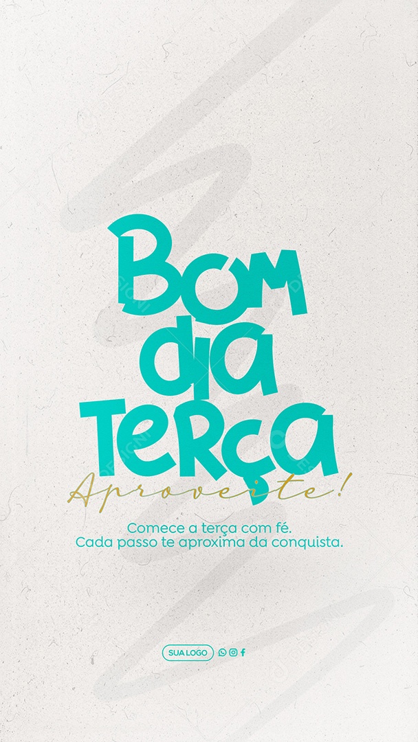 Story Frase Motivacional Bom Dia Terça Feira Social Media PSD Editável