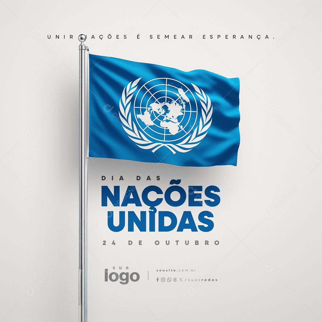 Dia das Nações Unidas 24 de Outubro Unir Nações é Semear Social Media PSD Editável