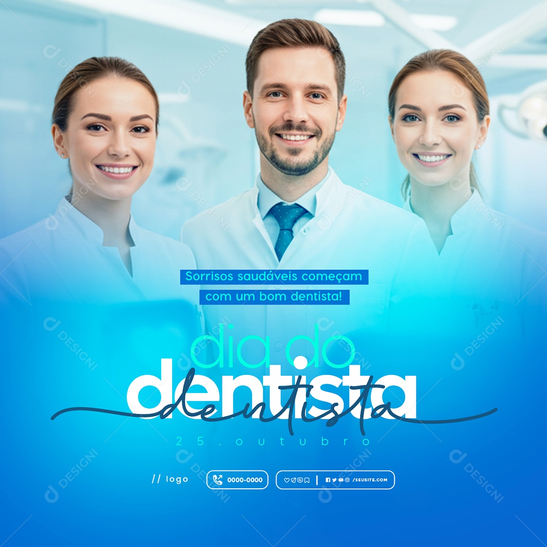 Dia do Dentista 25 de Outubro Sorrisos Saudáveis Começam Social Media PSD Editável