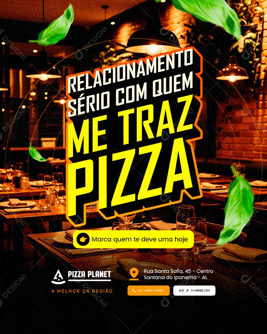 Pizzaria Relacionamento Sério com Quem Me Traz Pizza Social Media PSD Editável