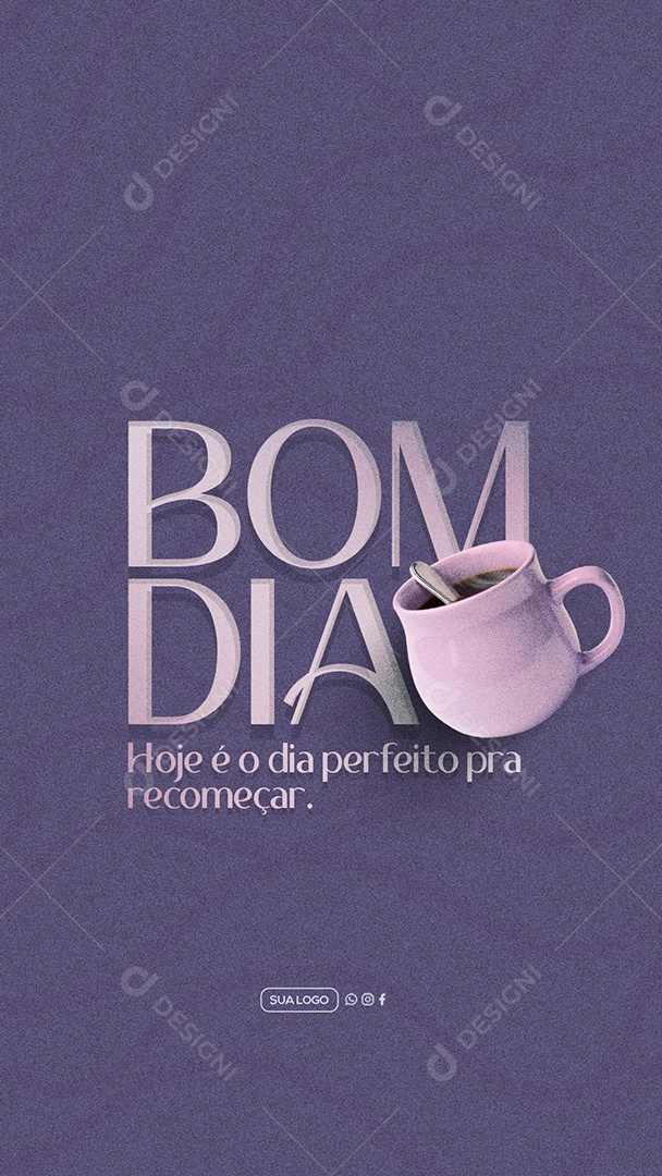Story Frase Motivacional Bom Dia Social Media PSD Editável