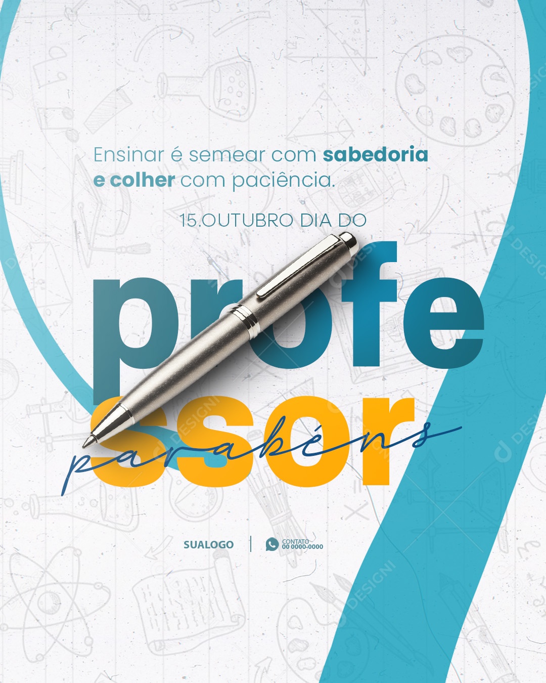 Feliz Dia do Professor 15 de Outubro Ensinar É Semear Com Sabedoria Social Media PSD Editável