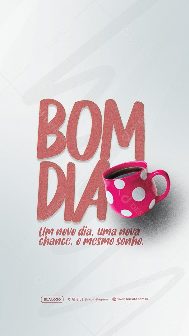 Story Frase Motivacional Bom Dia Terça Social Media PSD Editável