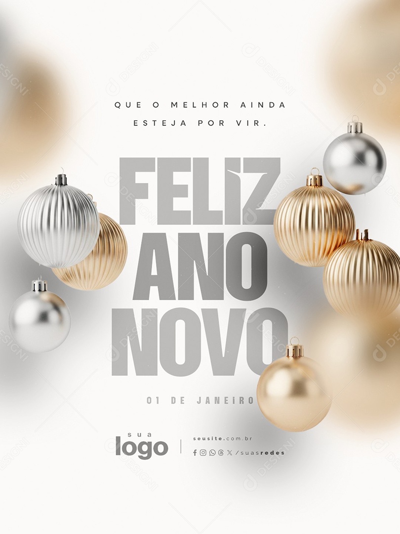 Feliz Ano Novo 01 de Janeiro Que o Melhor Ainda Esteja Por Vir Social Media PSD Editável