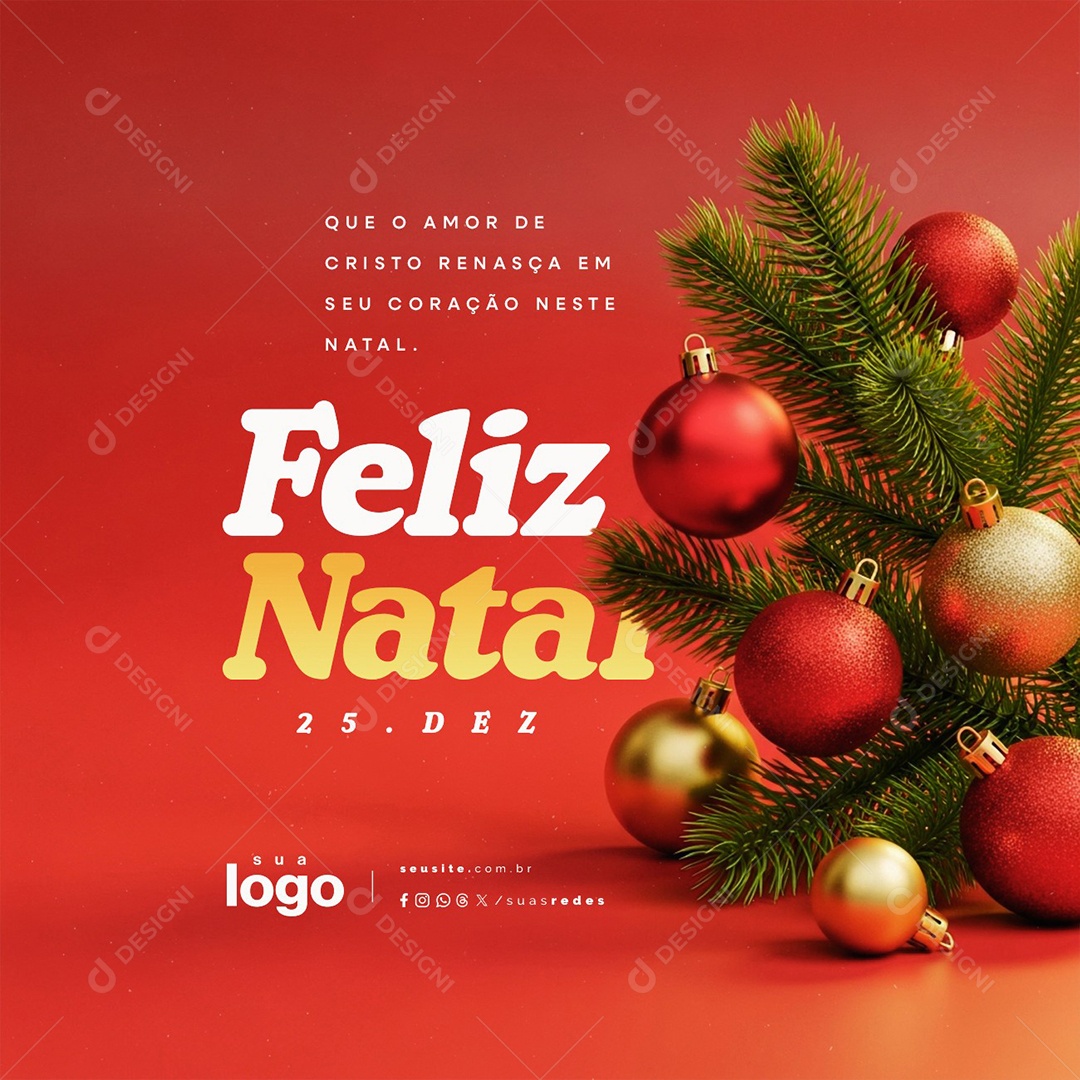 Feliz Natal 25 de Dezembro Que o Amor de Cristo Renasça Social Media PSD Editável