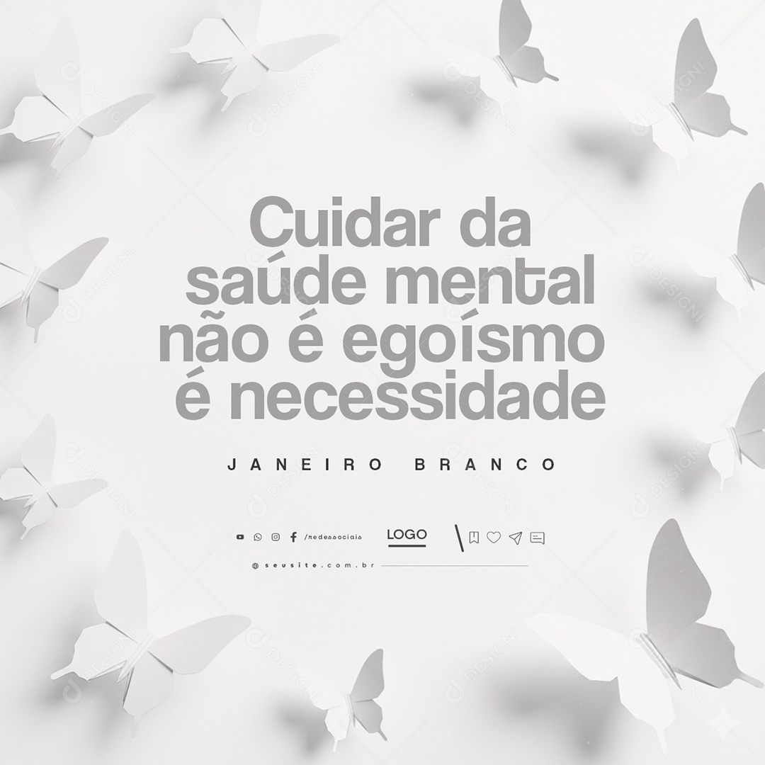 Janeiro Branco Cuidar da Saúde Mental Não é Egoísmo é Necessidade Social Media PSD Editável