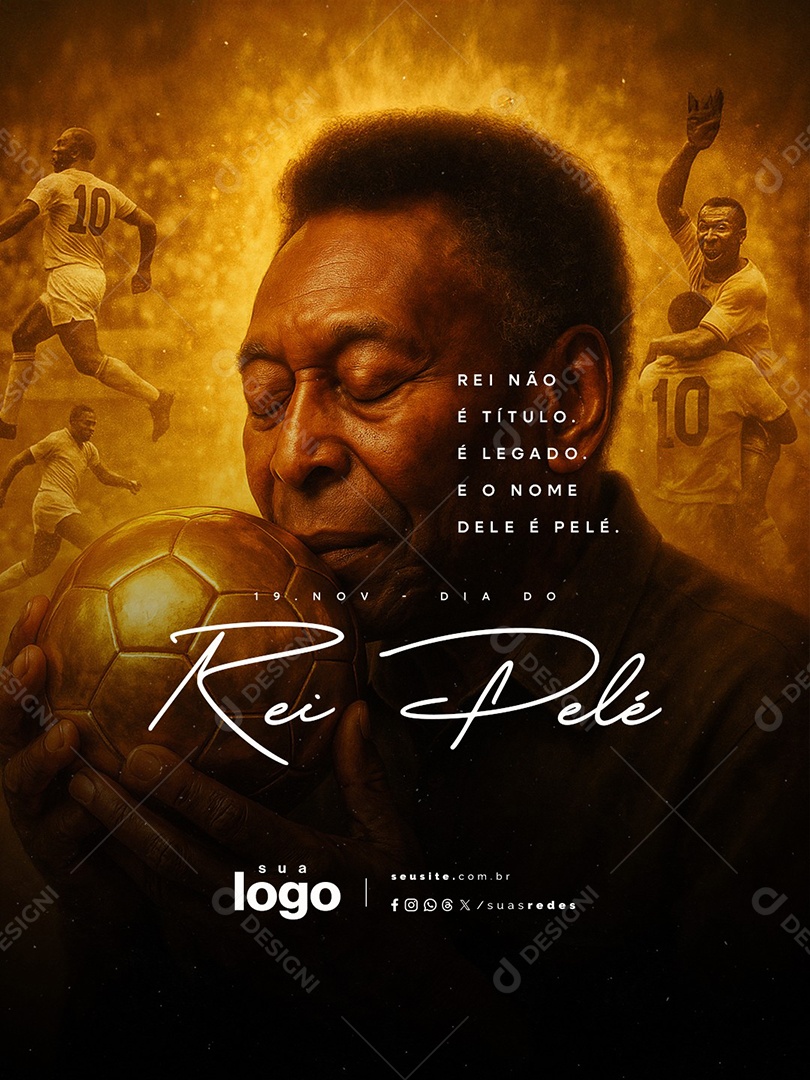 Dia do Rei Pelé 19 de Novembro Rei Não é Título Social Media PSD Editável