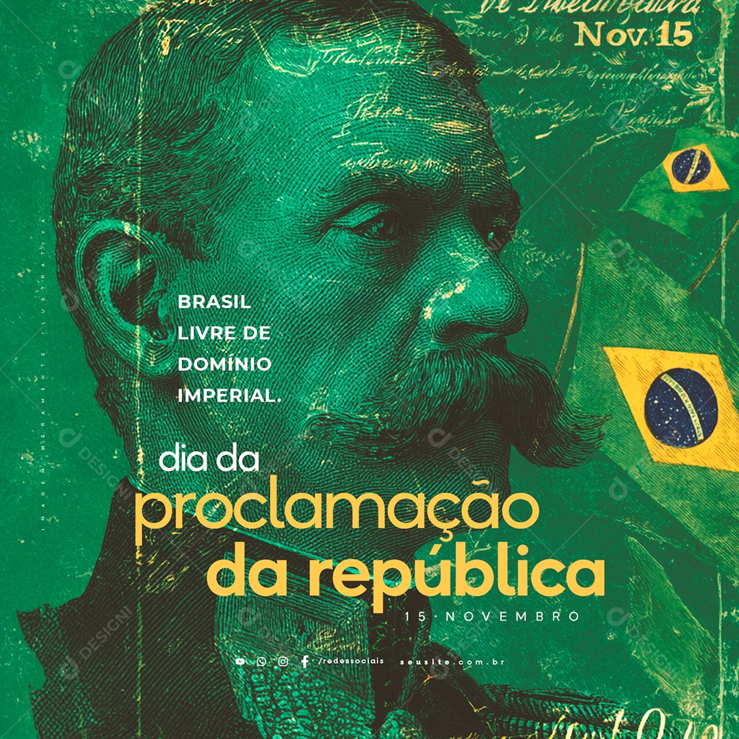 Dia da Proclamação da República 15 de Novembro Brasil Livre de Domínio Imperial Social Media PSD Editável