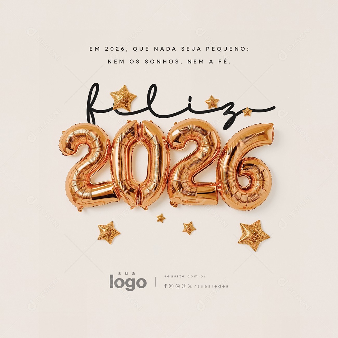 Feliz Ano Novo 01 de Janeiro Que Nada Seja Pequeno Nem Os Sonhos Social Media PSD Editável