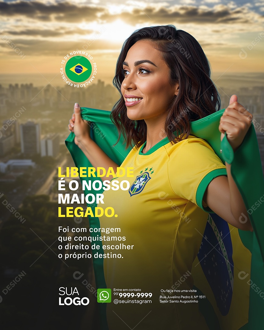 Dia da Proclamação da República 15 de Novembro Liberdade é NossoMaior Legado Social Media PSD Editável