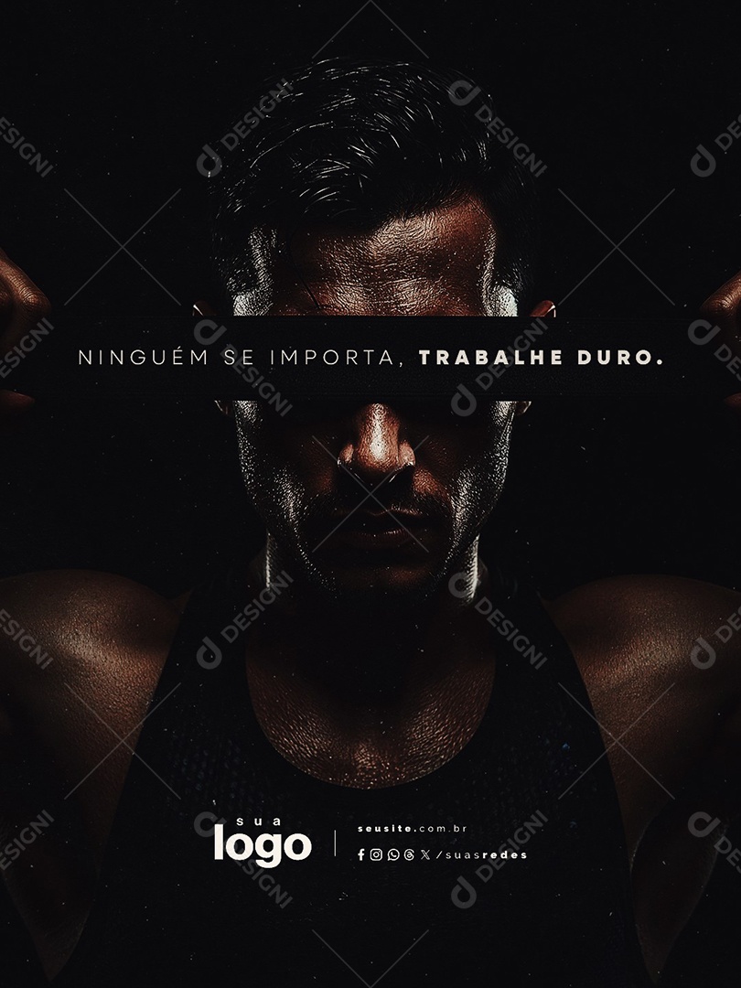 Frase Motivacional Ninguém Se Importa Trabalhe Duro Social Media PSD Editável