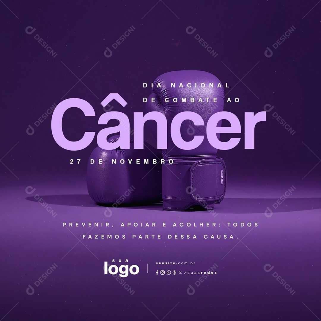 Dia Nacional de Combate ao Câncer 27 de Novembro Prevenir Apoiar e Acolher Social Media PSD Editável