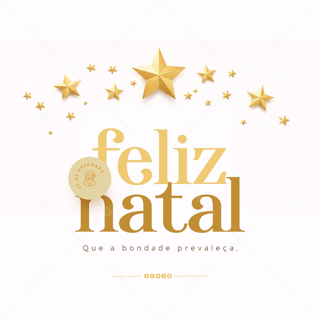 Feliz Natal 25 de Dezembro Que a Bondade Prevaleça Social Media PSD Editável