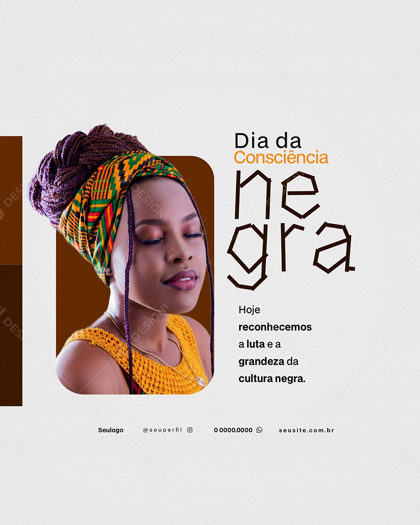 Dia da Consciência Negra 20 de Novembro Hoje Reconhecemos a Luta Social Media PSD Editável