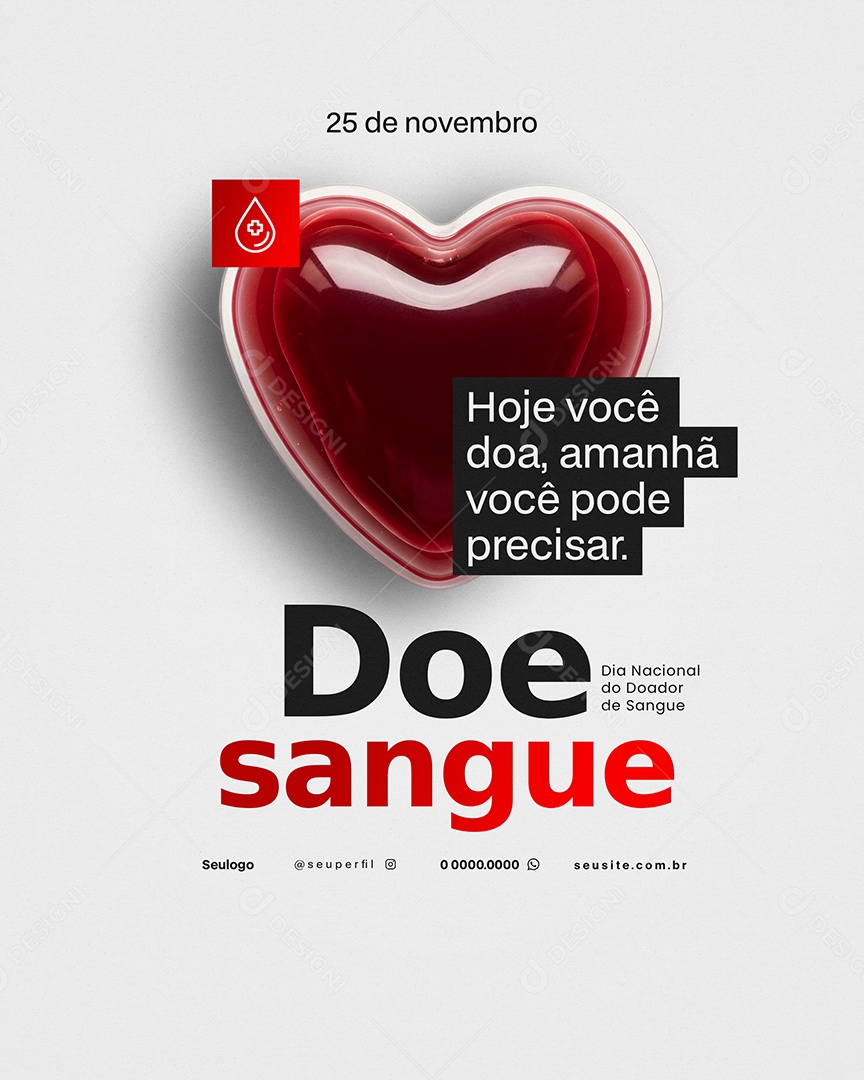 Dia Nacional do Doador de Sangue 25 de Novembro Hoje Você Doa Social Media PSD Editável