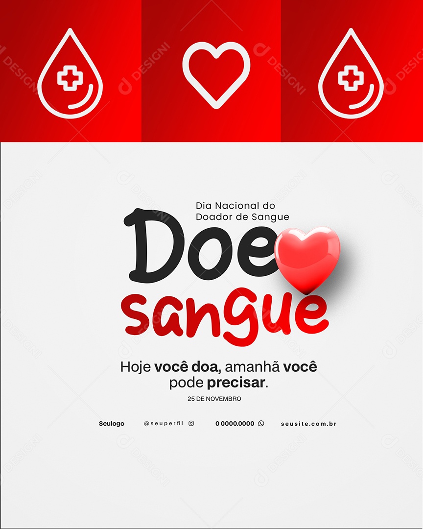 Dia Nacional do Doador de Sangue 25 de Novembro Hoje Você Doa Social Media PSD Editável