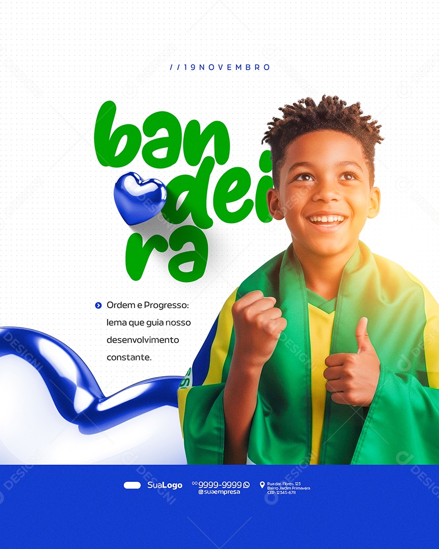 Dia da Bandeira 19 de Novembro Ordem e Perogresso Social Media PSD Editável