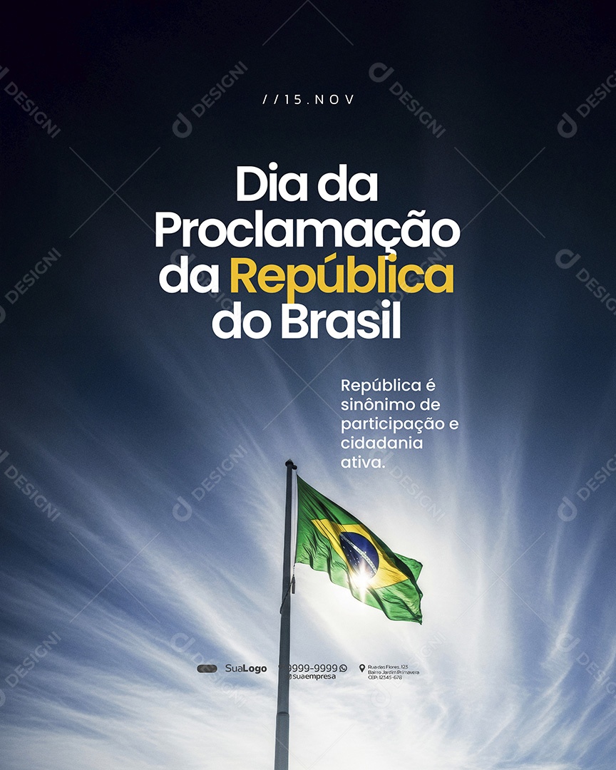 Dia da Proclamação da República do Brasil 15 de Novembro é Sinônimo Social Media PSD Editável