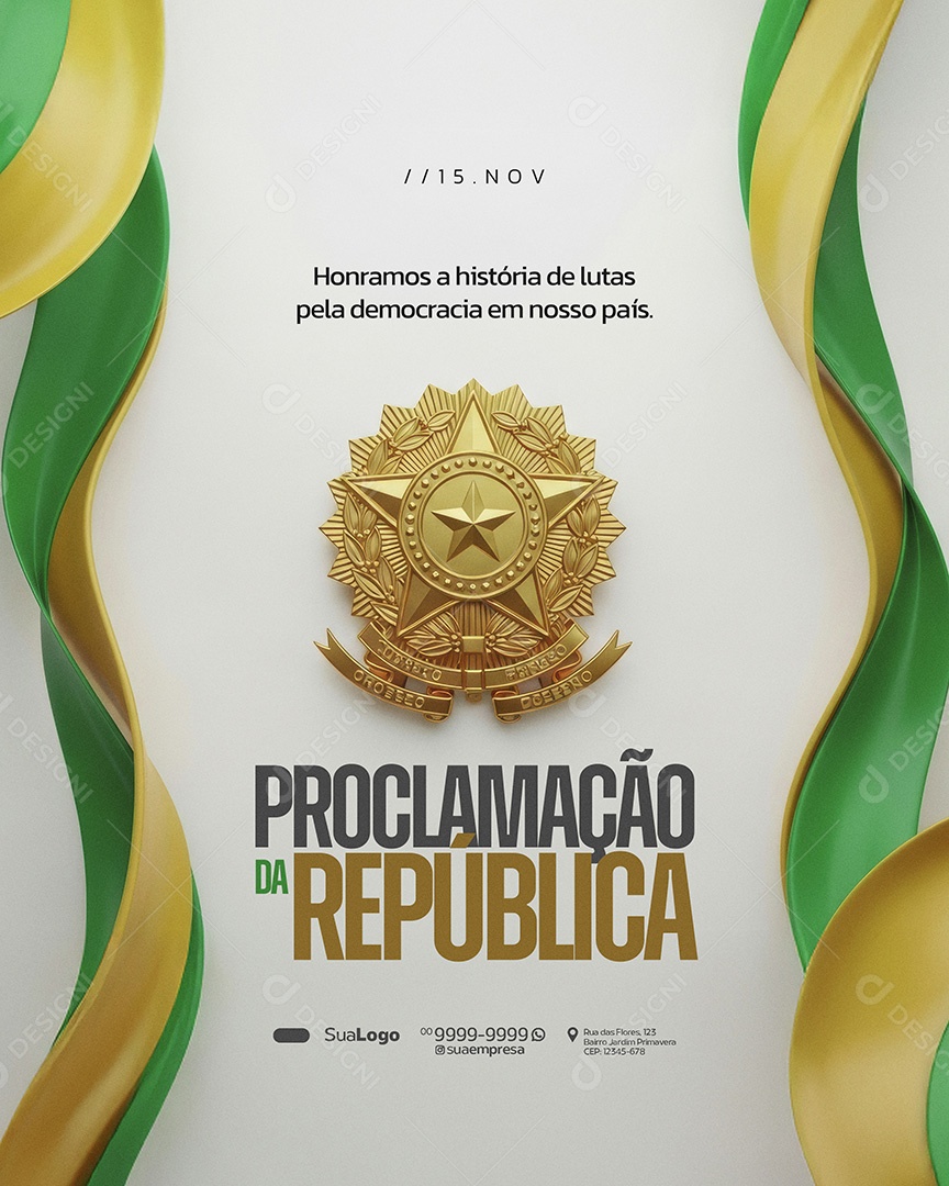 Dia da Proclamação da República do Brasil 15 de Novembro Honramos a História Social Media PSD Editável