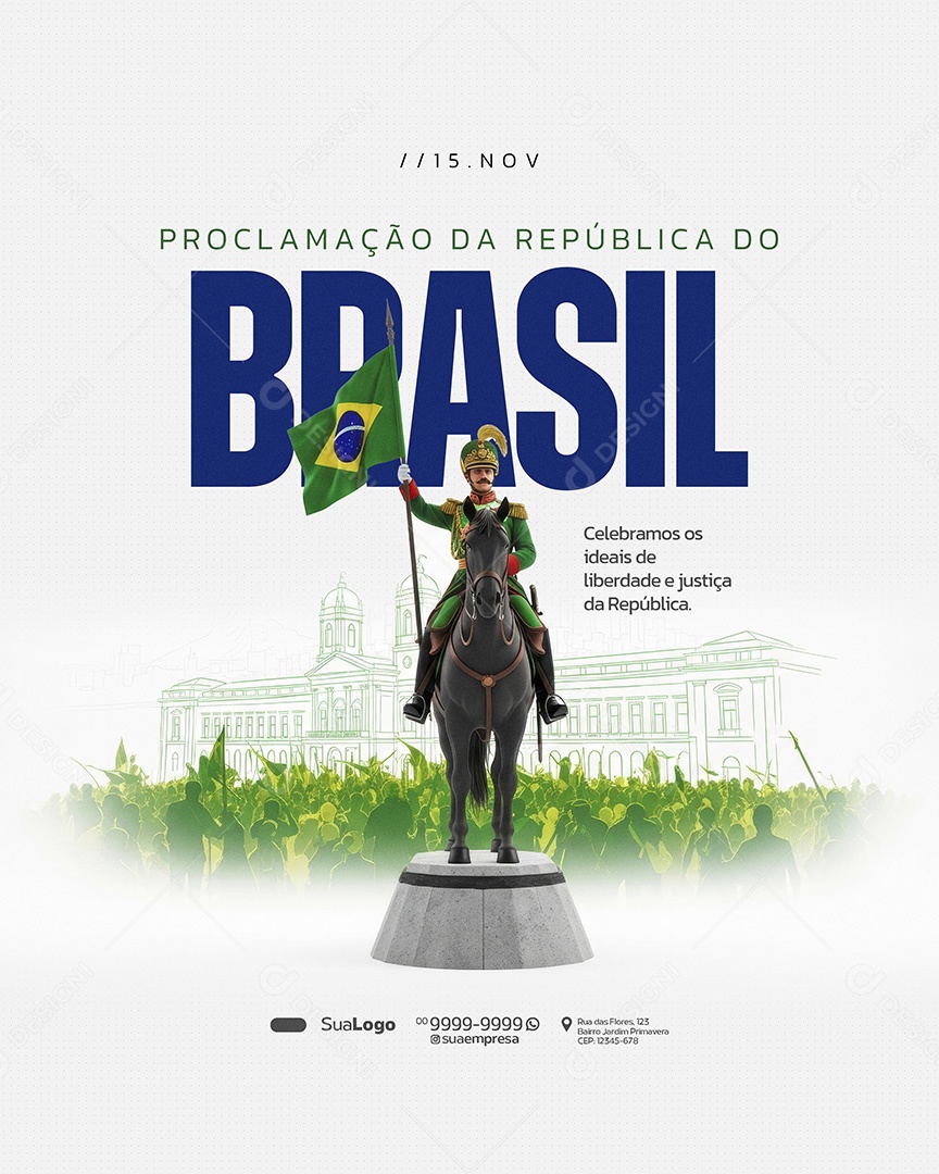 Dia da Proclamação da República do Brasil 15 de Novembro Liberdade Social Media PSD Editável