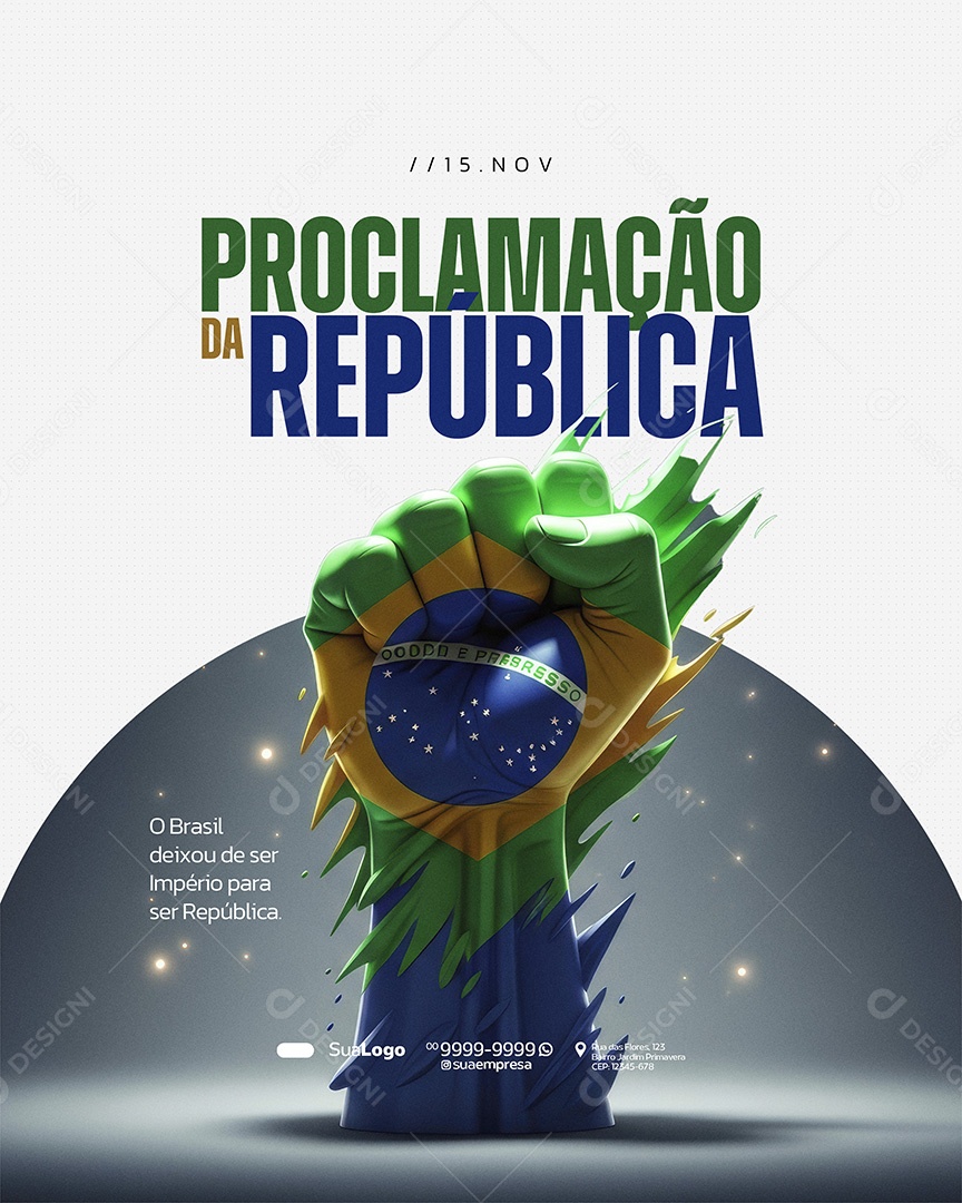Dia da Proclamação da República do Brasil 15 de Novembro O Brasil Social Media PSD Editável