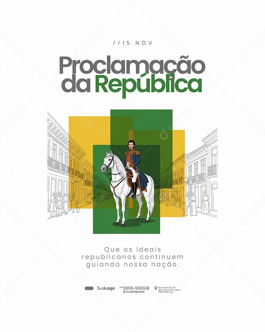 Dia da Proclamação da República do Brasil 15 de Novembro Que as Ideia Social Media PSD Editável