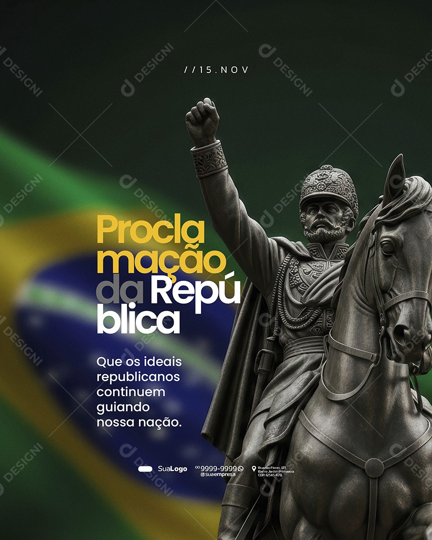 Dia da Proclamação da República do Brasil 15 de Novembro Que os Ideais Social Media PSD Editável